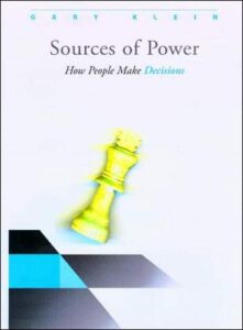 Sources of Power: How People Make Decisions (MIT Press)