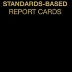 Developing Standards-Based Report Cards