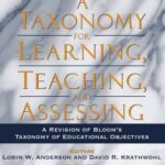Taxonomy for Learning, Teaching, and Assessing, A: A Revision of Bloom’s Taxonomy of Educational Objectives, Complete Edition