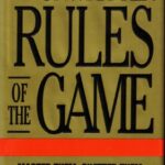 The Unwritten Rules of the Game: Master Them, Shatter Them, and Break Through the Barriers to Organizational Change