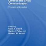 Conflict and Crisis Communication: Principles and Practice