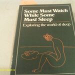 Some Must Watch While Some Must Sleep