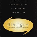 Dialogue: The Art Of Thinking Together