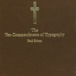 The Ten Commandments of Typography/Type Heresy: Breaking the Ten Commandments of Typography by Paul Felton(2006-10-01)