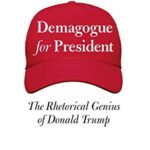 Demagogue for President: The Rhetorical Genius of Donald Trump