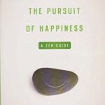 Ending the Pursuit of Happiness